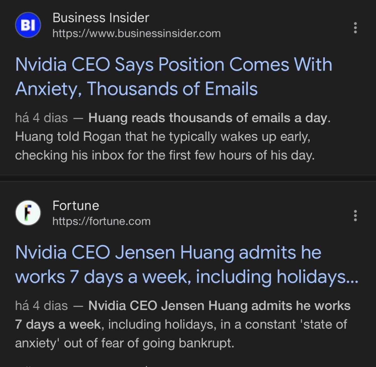 BI
Business Insider
https://www.businessinsider.com
Nvidia CEO Says Position Comes With Anxiety, Thousands of Emails há 4 dias - Huang reads thousands of emails a day.
Huang told Rogan that he typically wakes up early, checking his inbox for the first few hours of his day.
F
Fortune
https://fortune.com
Nvidia CEO Jensen Huang admits he works 7 days a week, including holidays... há 4 dias - Nvidia CEO Jensen Huang admits he works 7 days a week, including holidays, in a constant 'state of anxiety' out of fear of going bankrupt.